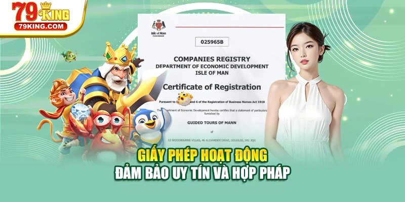 Giấy phép hoạt động đảm bảo uy tín và hợp pháp