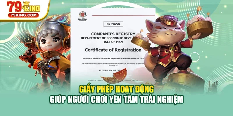 Giấy phép hoạt động giúp người chơi yên tâm trải nghiệm